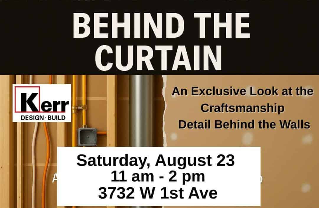 Event flyer titled Behind the Curtain offers an exclusive look at renovation craftsmanship in Kitsilano, hosted by Kerr Design Build. Join us Saturday, August 23, 11 am–2 pm, at 3732 W 1st Ave.
